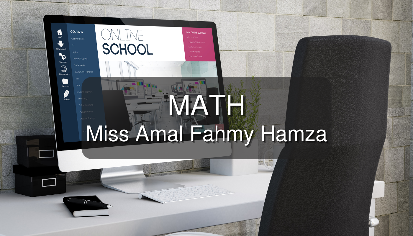 math _ Miss Amal Fahmy Hamza